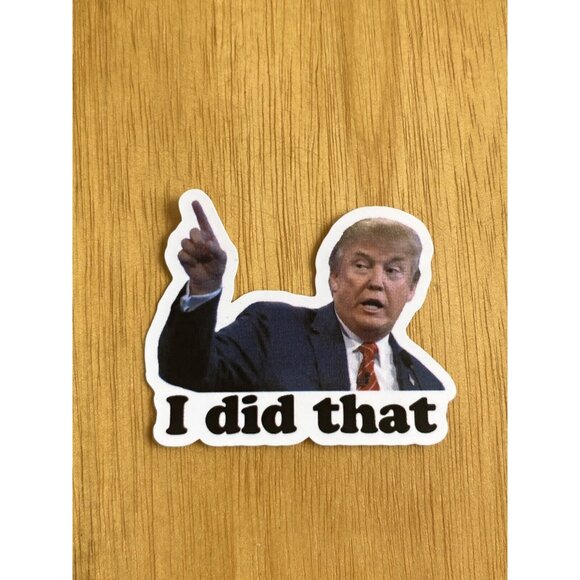 100 Donald Trump I DID THAT Stickers Decals Gas Pump Station 2" Trump Sti… - Picture 1 of 7